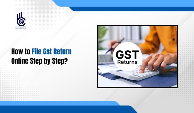 How to File Gst Return Online Step by Step?