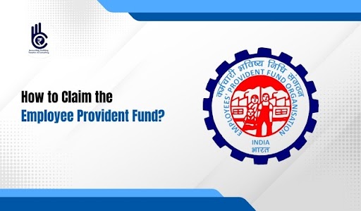 How to Claim the Employee Provident Fund?