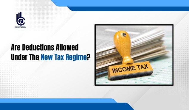 Are Deductions Allowed Under The New Tax Regime?